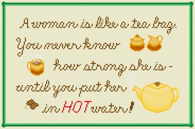 cross stitch pattern Woman Is Like A Tea Bag