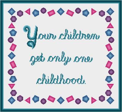 cross stitch pattern Only One Childhood