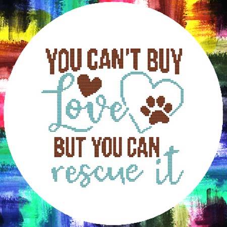cross stitch pattern You Can't Buy Love You Can Rescue It Dog