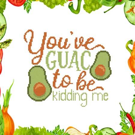 cross stitch pattern You've Guac To Be Kidding Me