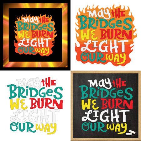cross stitch pattern May The Bridges We Burn Light Our Way