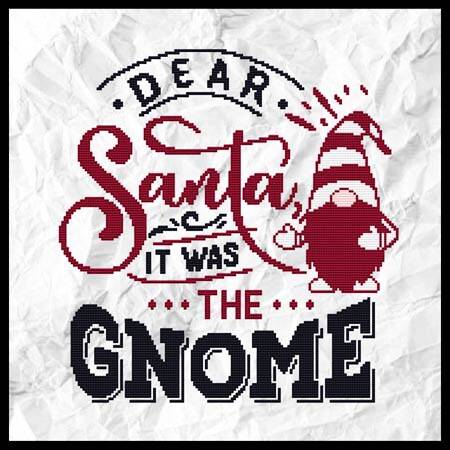 cross stitch pattern Dear Santa, It Was The Gnome