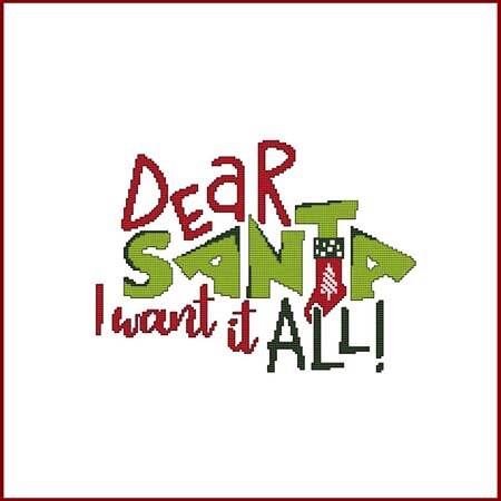 cross stitch pattern Dear Santa I Want It ALL!