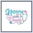 cross stitch pattern Nursing Is A Work Of Heart