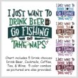 cross stitch pattern I Just Want To Drink GO FISHING Nap